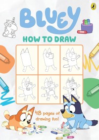 Image of Bluey How to Draw: 48 Pages of Drawing Fun!
