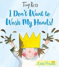 Image of I Don't Want to Wash my Hands!