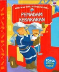 Image of Kalau Besar Nanti, Aku Ingin Menjadi Pemadam Kebakaran