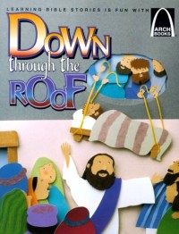 Image of Learning Bible Stories Is Fun With : Down Through The Roof