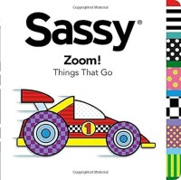 Sassy : Zoom  Things That Go