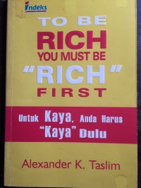 Image of To be Rich You Must be 