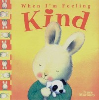 When i'm Feeling Kind