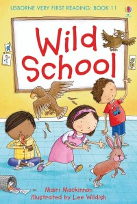 Image of Wild School: Usborne Very First Reading: Book 11